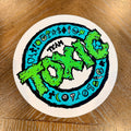 Toxic Round HUGE Sticker 8”